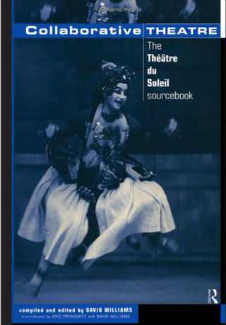 livre Collaborative theatre - The Théâtre du Soleil sourcebook 1998