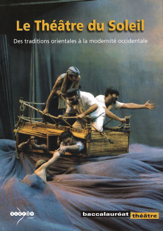 livre Le Théâtre du Soleil, des traditions orientales à la modernité occidentale 2003