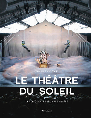 livre Le Théâtre du Soleil, Les cinquante premières années 2014