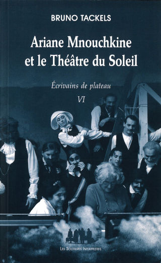 livre Ariane Mnouchkine et le Théâtre du Soleil 2013