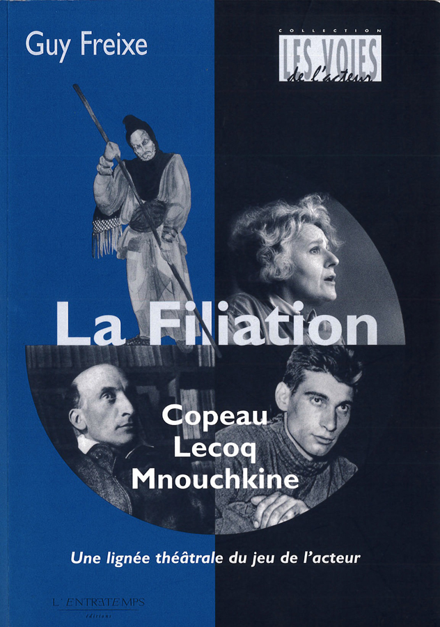 livre La Filiation Copeau-Lecoq-Mnouchkine en français