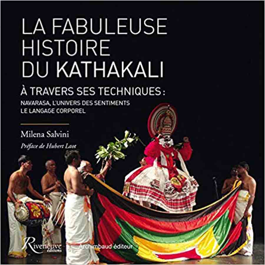 livre La fabuleuse histoire du Kathakali à travers ses techniques ; en français