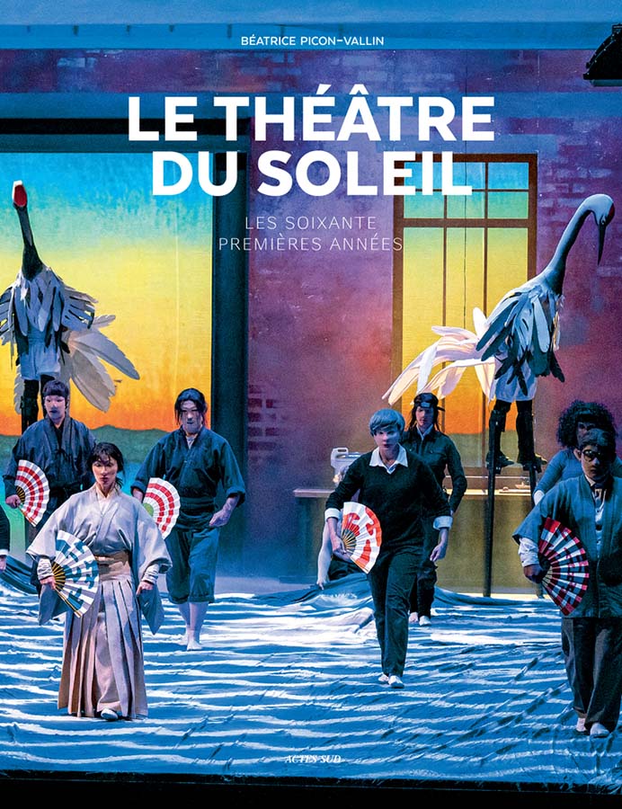 livre Le Théâtre du Soleil, Les soixante premières années en français